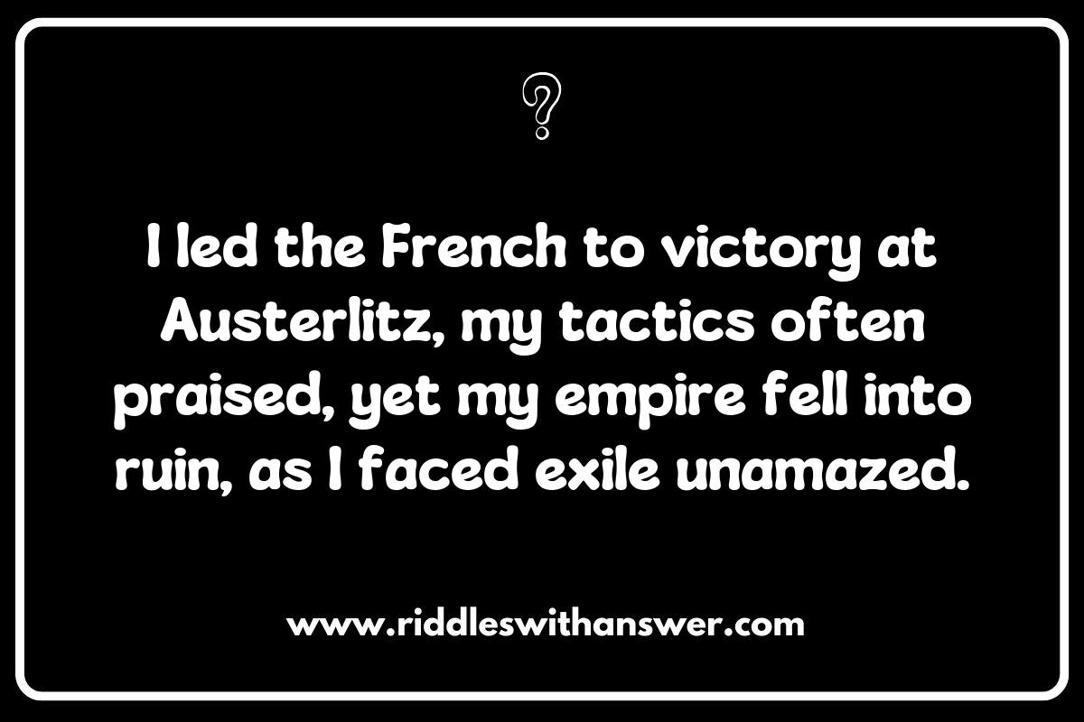 Challenging Your Knowledge with Famous Military Leaders Riddles Challenging Your Knowledge with Famous Military Leaders Riddles