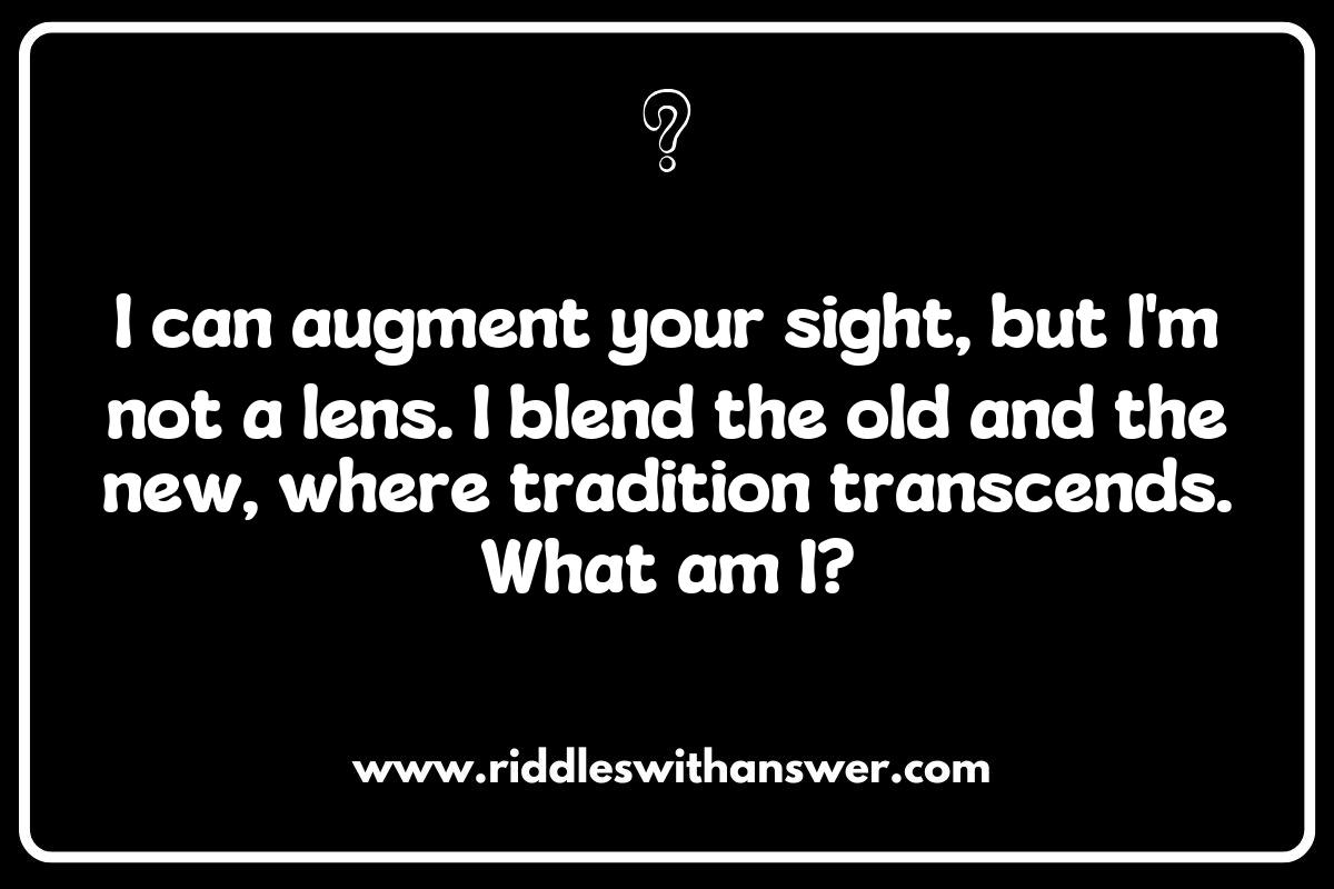 Cultural Significance of Augmented Reality Riddles: Bridging Traditions and Technology Cultural Significance of Augmented Reality Riddles: Bridging Traditions and Technology