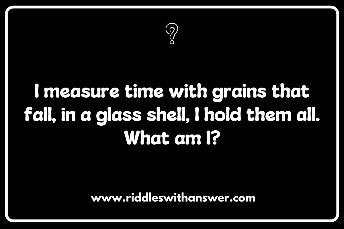Cultural Variations of Hourglass and Time Riddles Around the World Cultural Variations of Hourglass and Time Riddles Around the World
