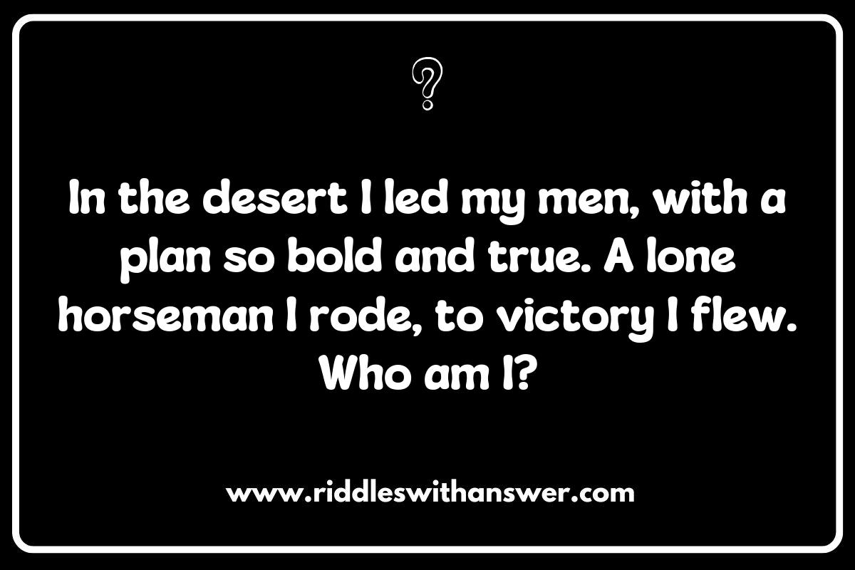 Decoding Famous Military Leaders Riddles: Insights into Strategy and Leadership Decoding Famous Military Leaders Riddles: Insights into Strategy and Leadership
