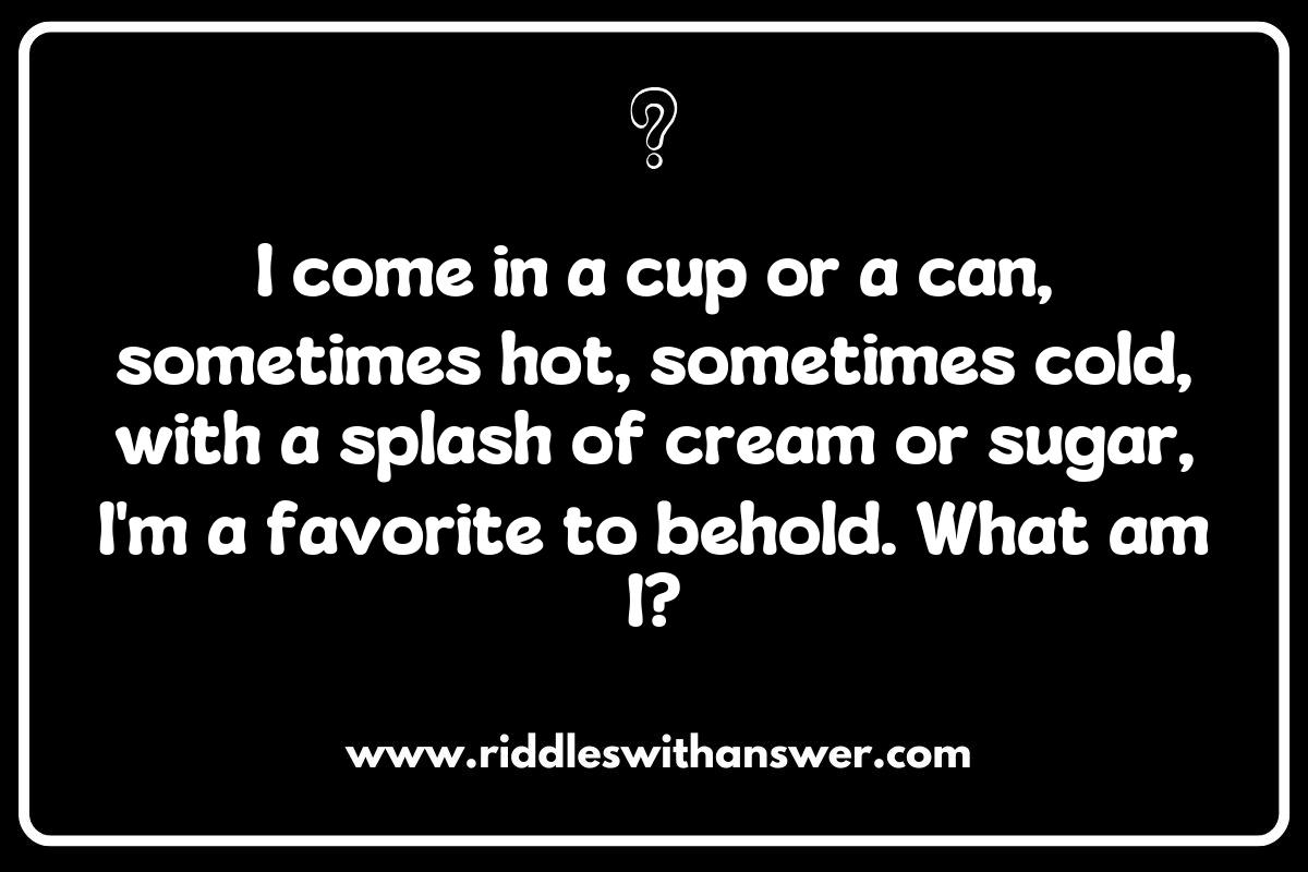 Exploring the Origins of Riddles Involving Popular Beverages Exploring the Origins of Riddles Involving Popular Beverages