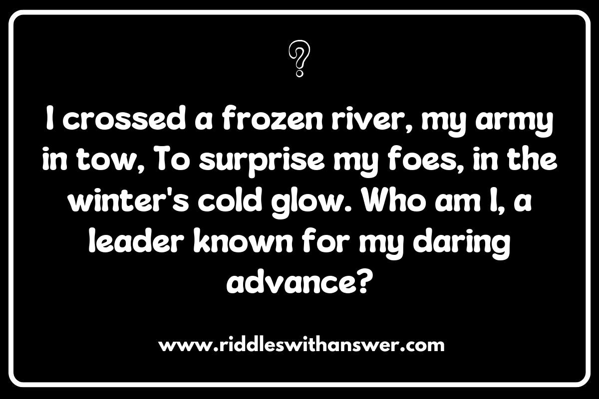 Famous Military Leaders Riddles: From Napoleon to Eisenhower Famous Military Leaders Riddles: From Napoleon to Eisenhower