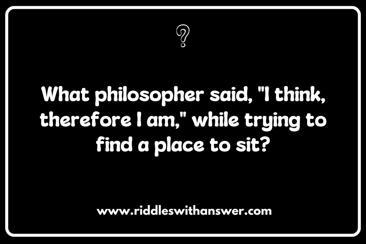 Famous Philosophers Riddles: Bridging the Gap Between Philosophy and Humor Famous Philosophers Riddles: Bridging the Gap Between Philosophy and Humor