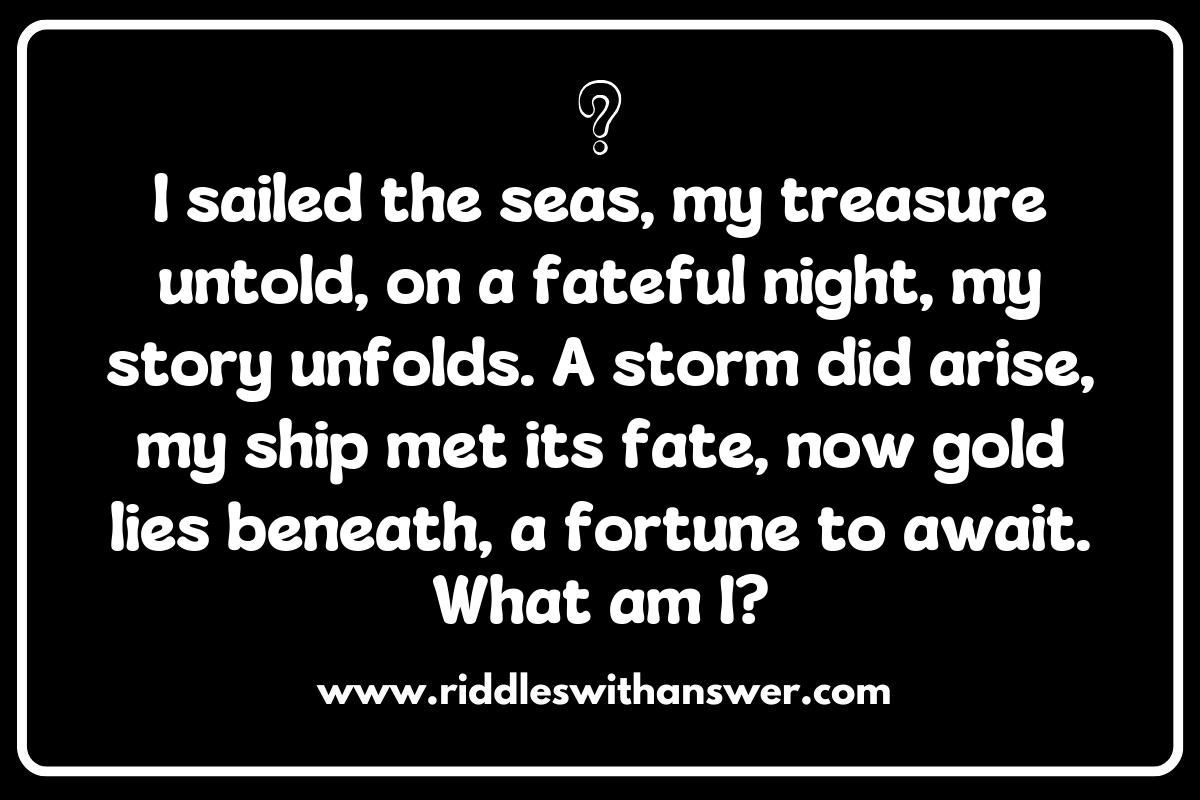 Famous Shipwreck and Treasure Riddles from History Famous Shipwreck and Treasure Riddles from History