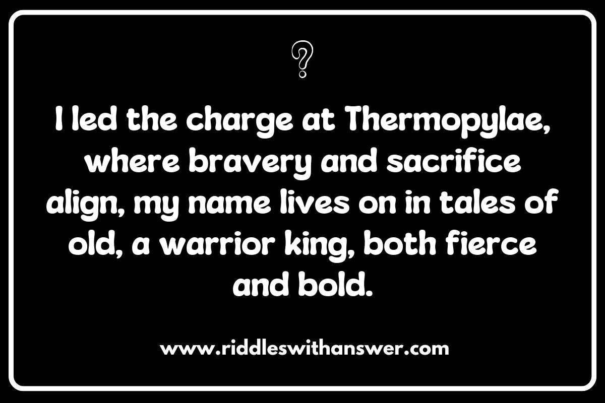 Legendary Figures in Historic Countries Riddles: Who's Who in History? Legendary Figures in Historic Countries Riddles: Who's Who in History?
