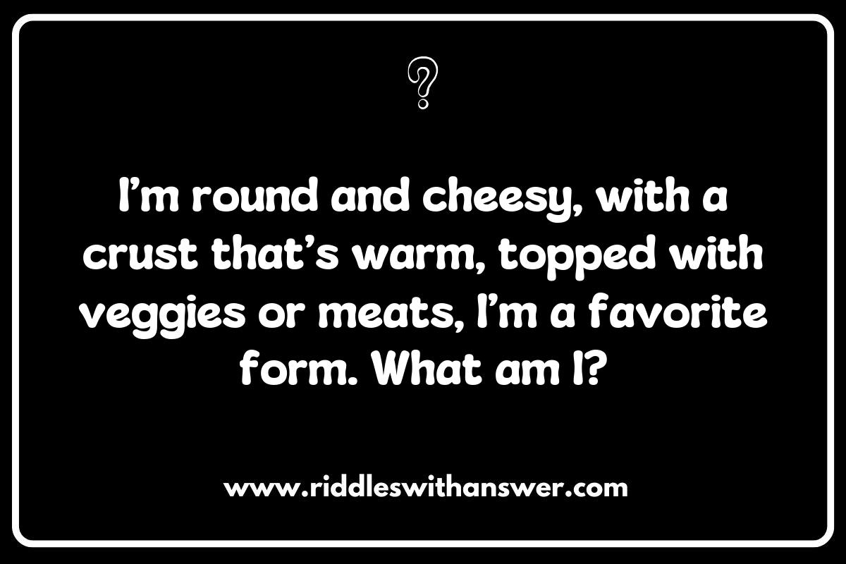 Riddles Involving Pizza and Toppings: Perfect for Family Game Night Riddles Involving Pizza and Toppings: Perfect for Family Game Night