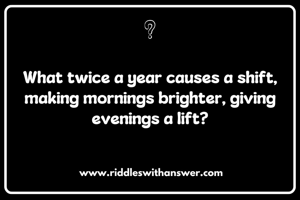 Riddles about Daylight Saving Time: What Happens When the Clocks Fall Back? Riddles about Daylight Saving Time: What Happens When the Clocks Fall Back?