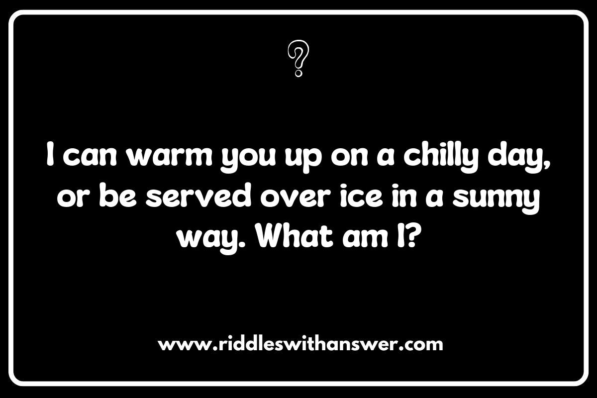 Riddles about Drinks Served Hot and Cold: The Chill of Iced Coffee Riddles about Drinks Served Hot and Cold: The Chill of Iced Coffee