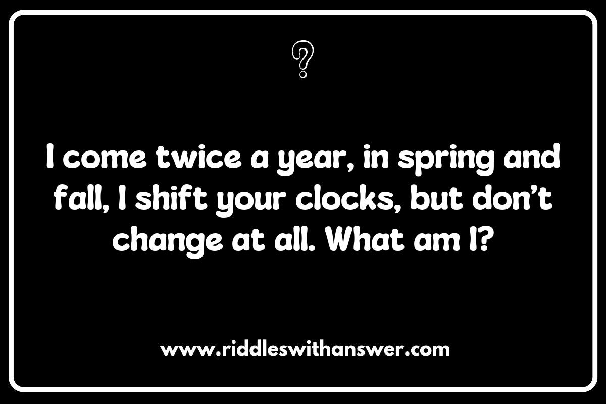 Riddles about Time Changes: Understanding Daylight Saving Time Riddles about Time Changes: Understanding Daylight Saving Time