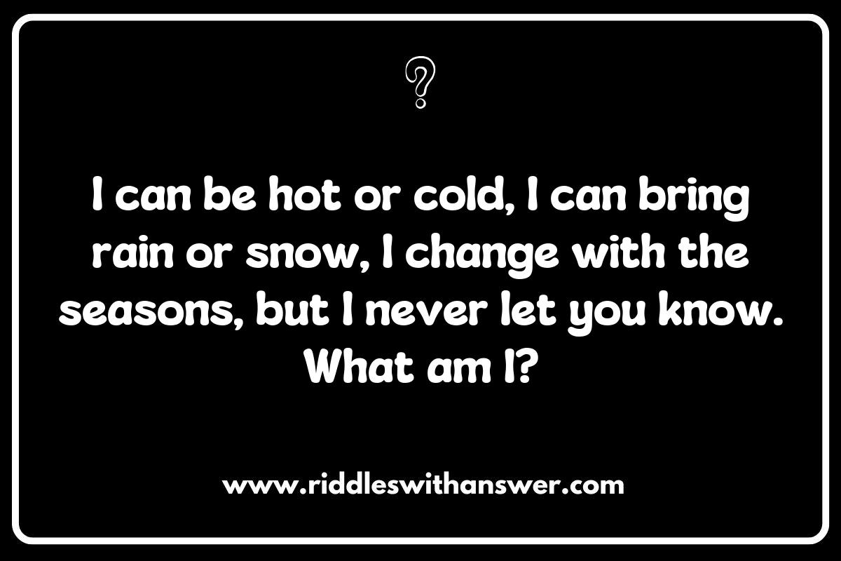 Seasonal Weather Riddles with Answers to Test Your Knowledge Seasonal Weather Riddles with Answers to Test Your Knowledge