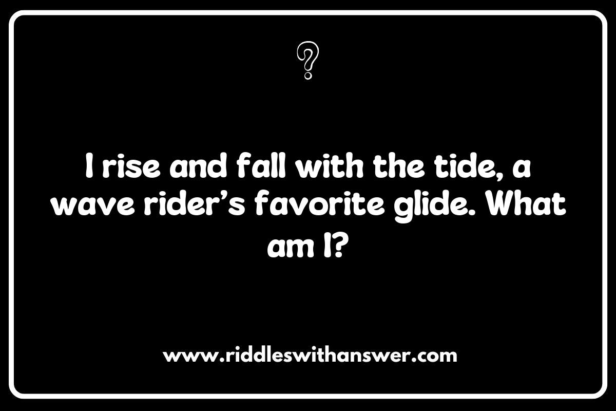Surfing Riddles to Test Your Ocean Knowledge Surfing Riddles to Test Your Ocean Knowledge