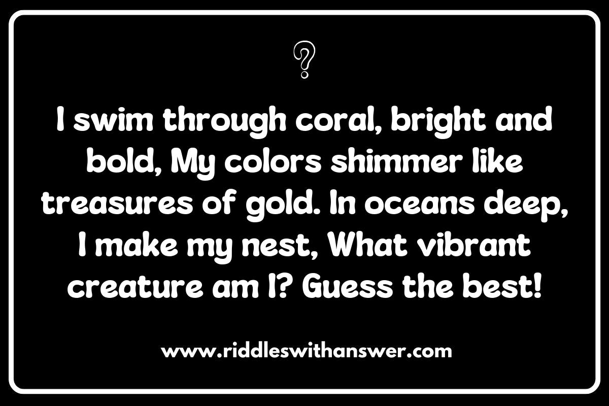 The Colorful World of Fish: Riddles Inspired by Vibrant Marine Life The Colorful World of Fish: Riddles Inspired by Vibrant Marine Life
