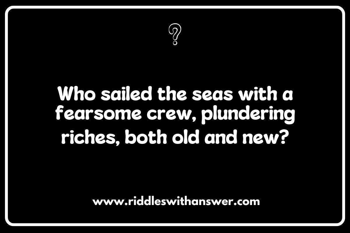 The Most Notorious Pirates: Riddles that Reveal Their Secrets The Most Notorious Pirates: Riddles that Reveal Their Secrets