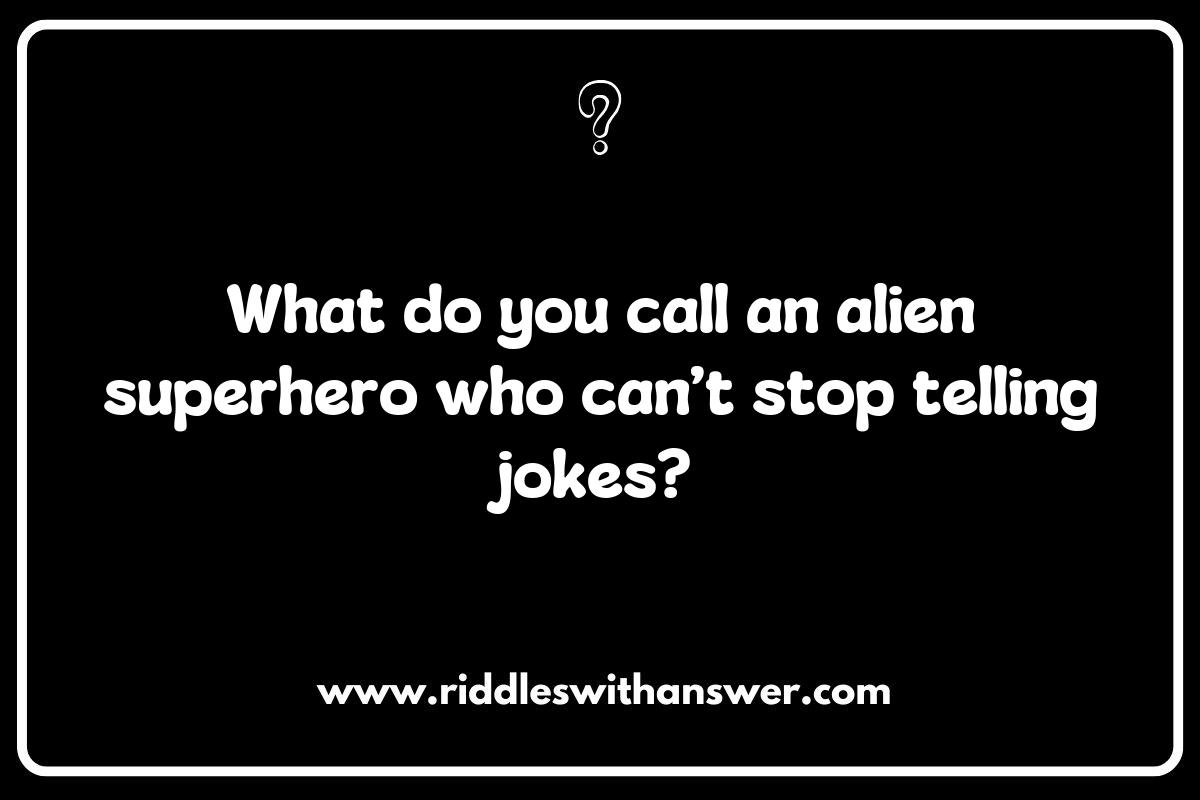 The Role of Humor in Alien Superhero Riddles: Laughing Across Galaxies The Role of Humor in Alien Superhero Riddles: Laughing Across Galaxies
