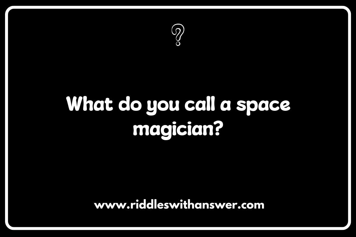 The Weightlessness of Humor: Space Travel Riddles for All Ages The Weightlessness of Humor: Space Travel Riddles for All Ages