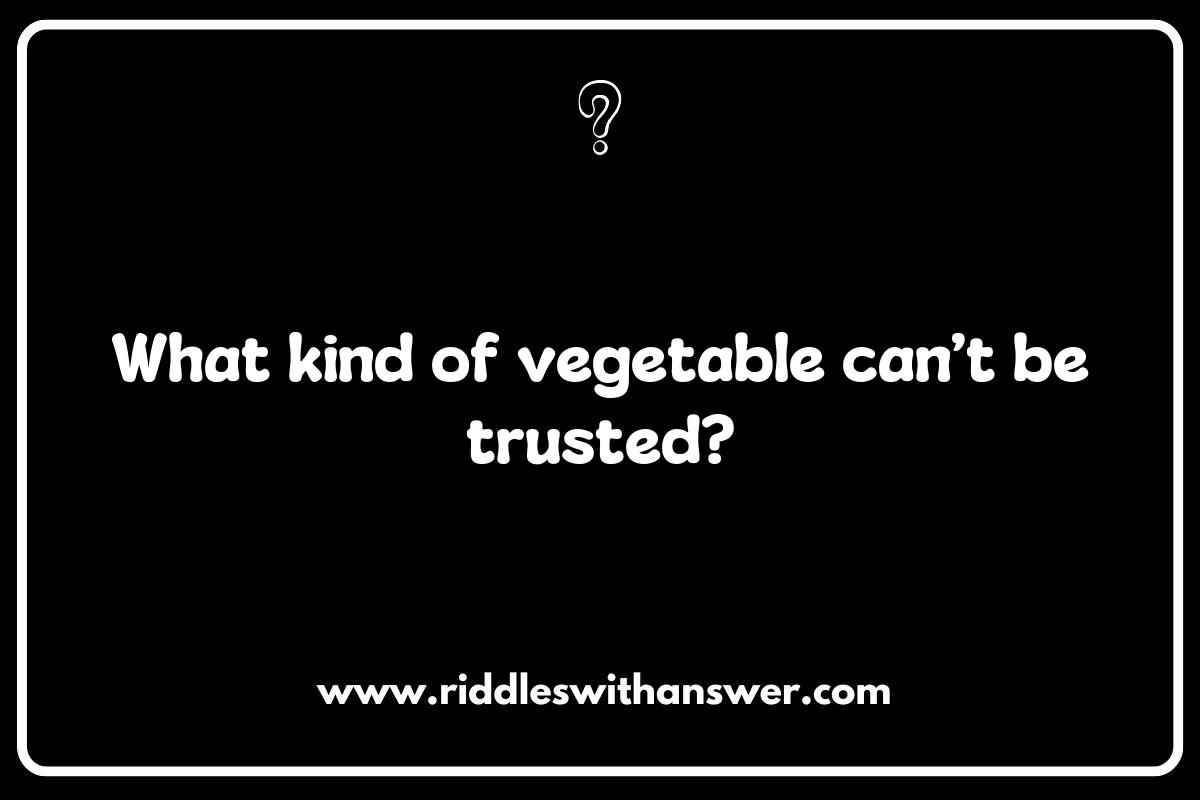 Top 10 Silly Fruit and Vegetable Riddles to Share at Your Next Gathering Top 10 Silly Fruit and Vegetable Riddles to Share at Your Next Gathering