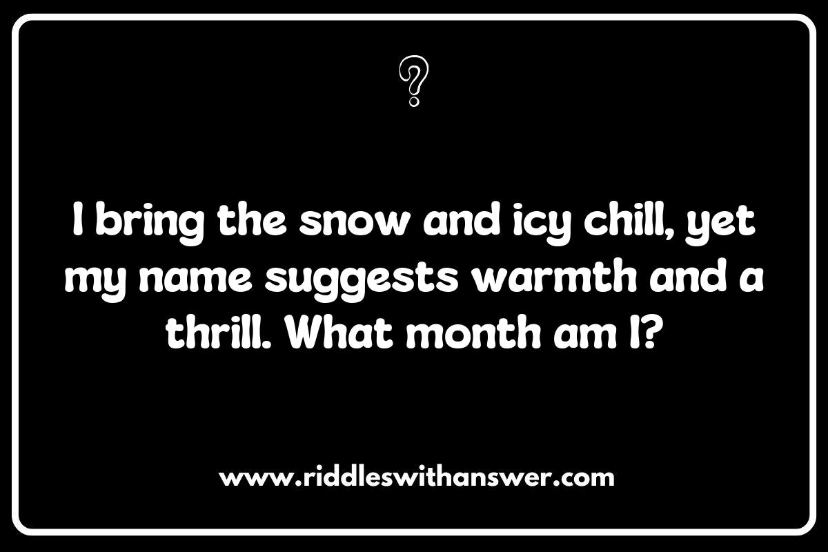 Unique Wordplay in Riddles about Months of the Year Unique Wordplay in Riddles about Months of the Year