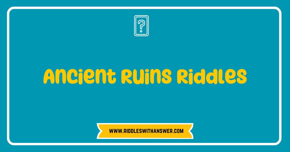 Best Ancient Ruins Riddles Unveiled: Discover the Secrets of Lost Civilizations Best Ancient Ruins Riddles Unveiled: Discover the Secrets of Lost Civilizations