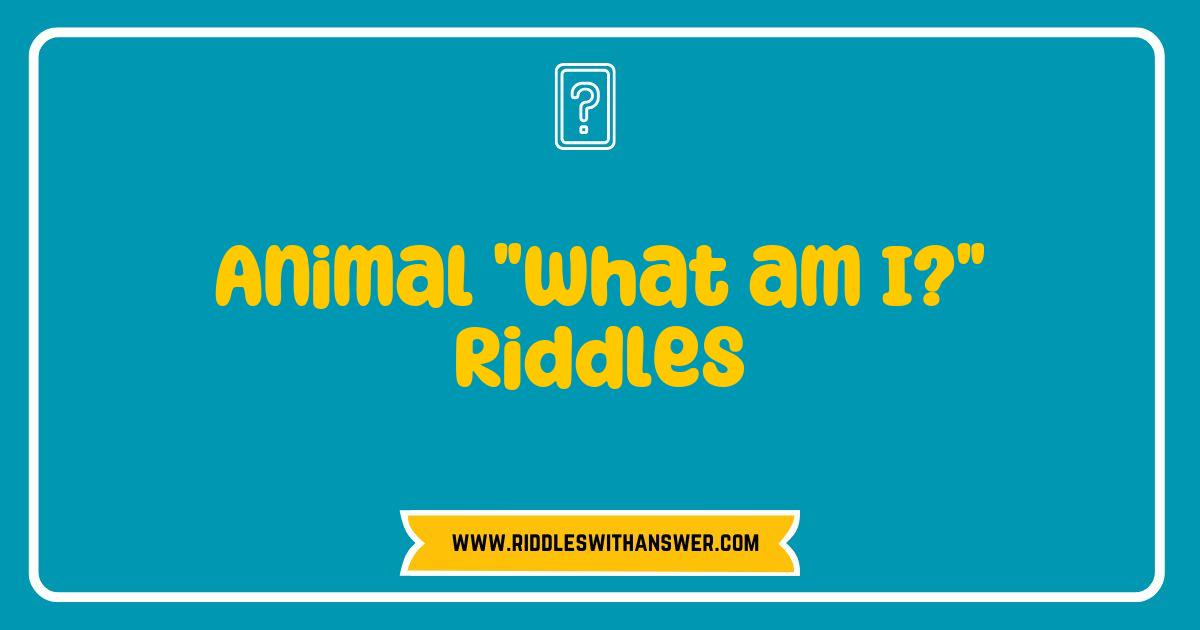 Best Animal What am I Riddles That Will Challenge Your Mind and Spark Fun Best Animal What am I Riddles That Will Challenge Your Mind and Spark Fun