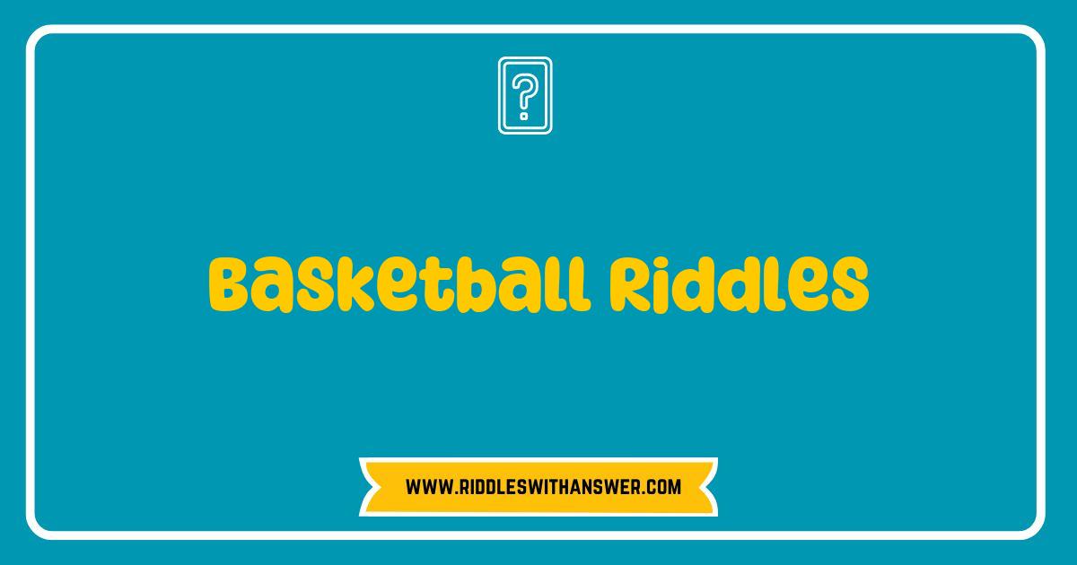 Best Basketball Riddles That Will Challenge Your Hoops Knowledge Best Basketball Riddles That Will Challenge Your Hoops Knowledge