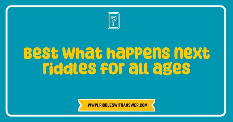 Engaging image showcasing the best 'what happens next' riddles for all ages, featuring colorful graphics and thought-provoking scenarios. The image highlights popular riddles that spark curiosity and critical thinking, perfect for family game nights, classroom activities, and brain teasers for kids and adults alike.
