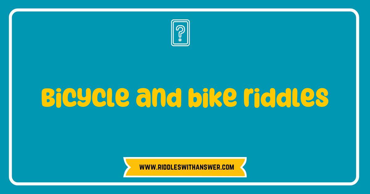 Best Bicycle and Bike Riddles That Will Make You Pedal with Laughter Best Bicycle and Bike Riddles That Will Make You Pedal with Laughter