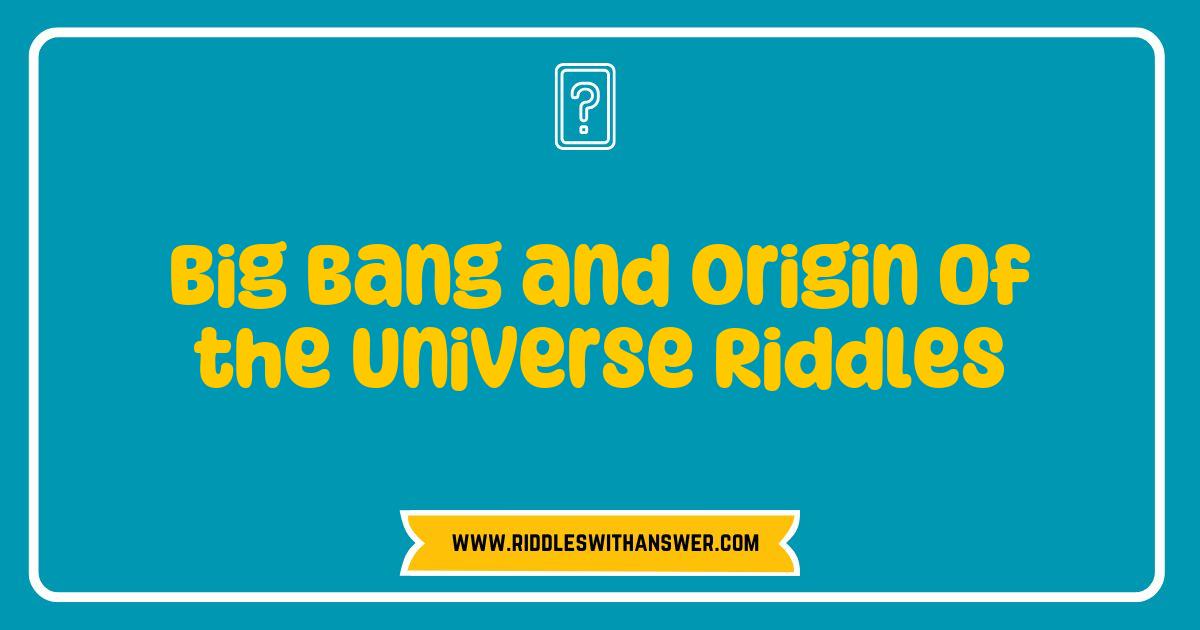 Best Big Bang and Origin of the Universe Riddles Unveiled: Explore the Mysteries of Cosmic Creation Best Big Bang and Origin of the Universe Riddles Unveiled: Explore the Mysteries of Cosmic Creation