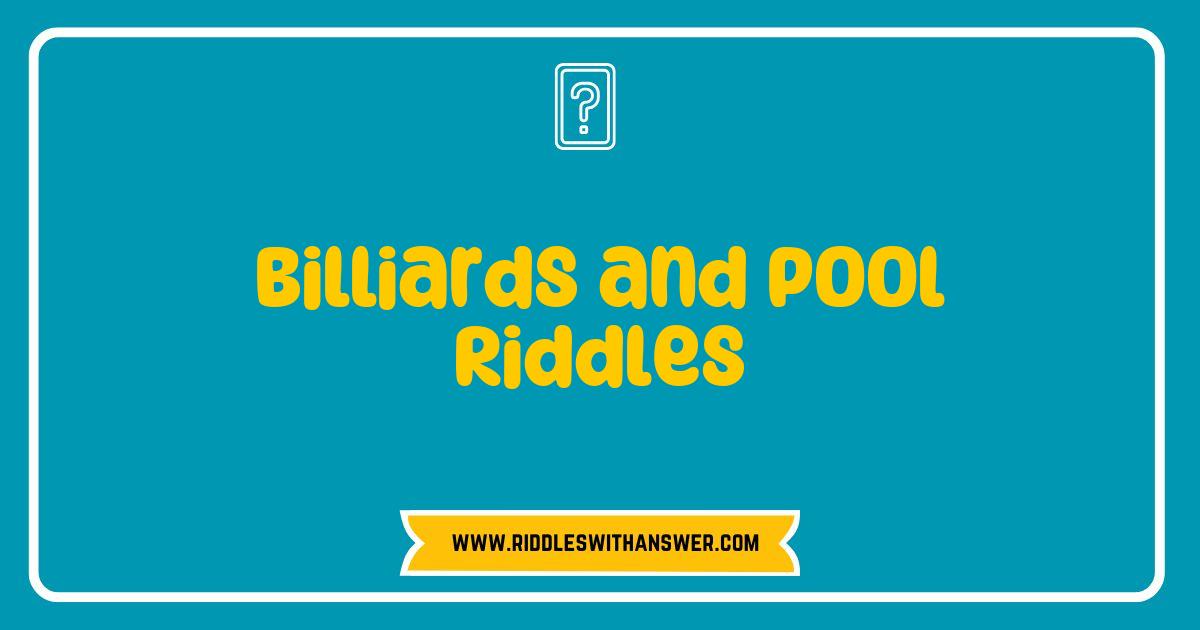 Best Billiards and Pool Riddles to Test Your Skills and Amuse Your Friends Best Billiards and Pool Riddles to Test Your Skills and Amuse Your Friends