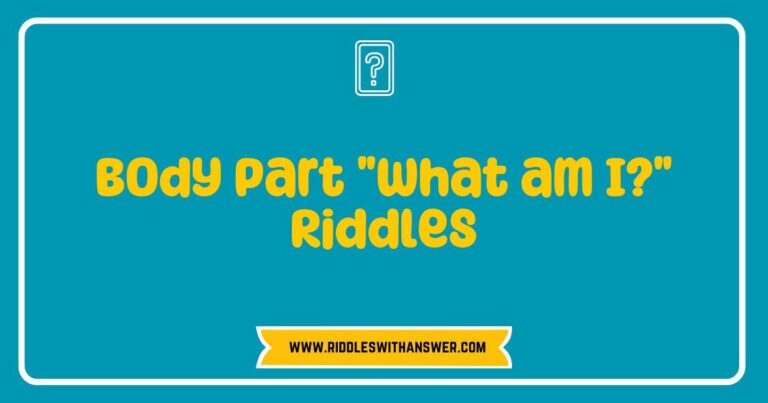 Engaging image featuring a collection of 'What am I?' riddles focused on body parts, showcasing riddles like 'I have fingers but no hands, what am I?' and 'I’m round and you can use me to see, what am I?' Perfect for enhancing cognitive skills and spar