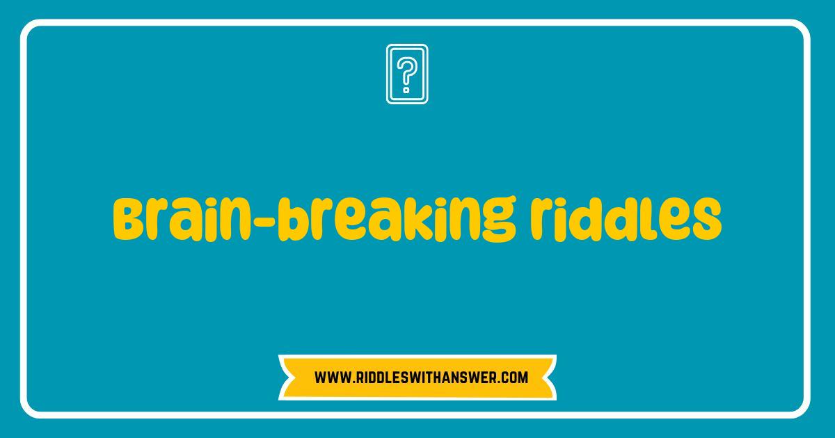 Best Brain-breaking Riddles That Will Challenge Your Mind and Spark Creativity Best Brain-breaking Riddles That Will Challenge Your Mind and Spark Creativity