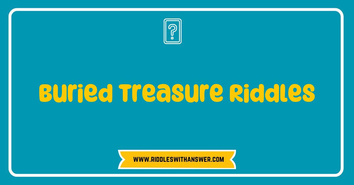 Best Buried Treasure Riddles Uncover Secrets to Adventure and Fun Best Buried Treasure Riddles Uncover Secrets to Adventure and Fun