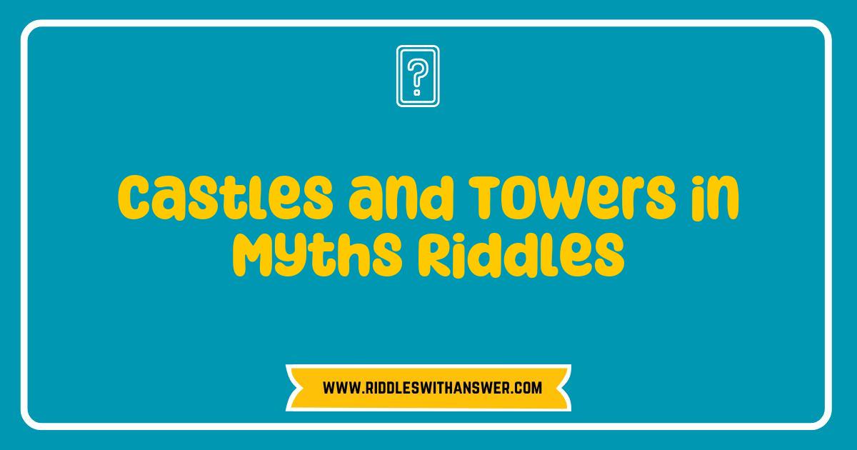Best Castles and Towers in Myths Riddles Unveiled: Discover the Secrets Behind Legendary Structures Best Castles and Towers in Myths Riddles Unveiled: Discover the Secrets Behind Legendary Structures