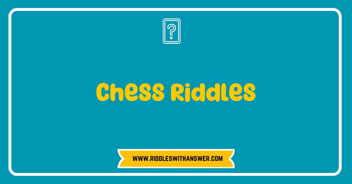 Best Chess Riddles That Will Challenge Your Mind and Elevate Your Game Best Chess Riddles That Will Challenge Your Mind and Elevate Your Game
