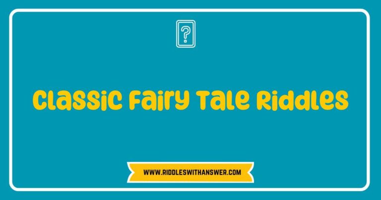 Classic Fairy Tale Riddles image featuring whimsical illustrations of iconic characters like Cinderella, Snow White, and the Big Bad Wolf, alongside engaging text of popular riddles such as 'What has to be broken before you can use it?' and 'I have a heart that doesn’t beat, what am