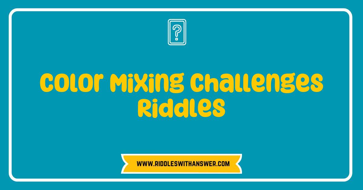 Best Color Mixing Challenges Riddles That Will Test Your Creativity Best Color Mixing Challenges Riddles That Will Test Your Creativity