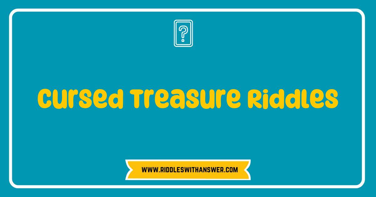 Best Cursed Treasure Riddles Unveiled: Unlock the Secrets of Haunted Riches Best Cursed Treasure Riddles Unveiled: Unlock the Secrets of Haunted Riches