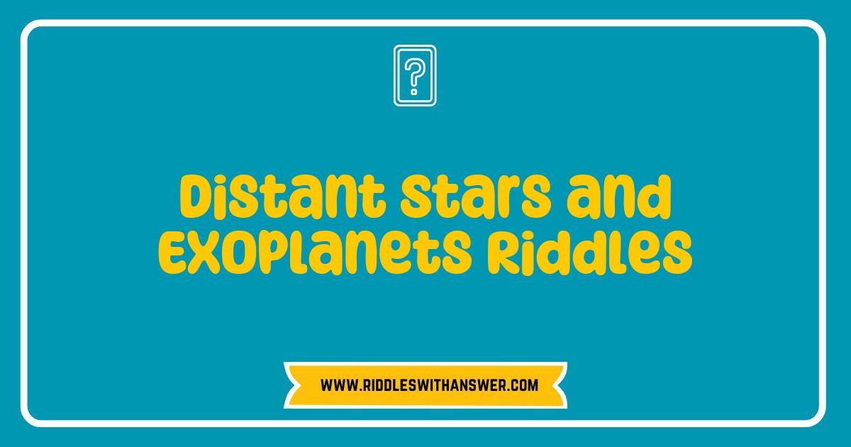 Best Distant Stars and Exoplanets Riddles Unveiled: The Mysteries of the Universe Await Best Distant Stars and Exoplanets Riddles Unveiled: The Mysteries of the Universe Await