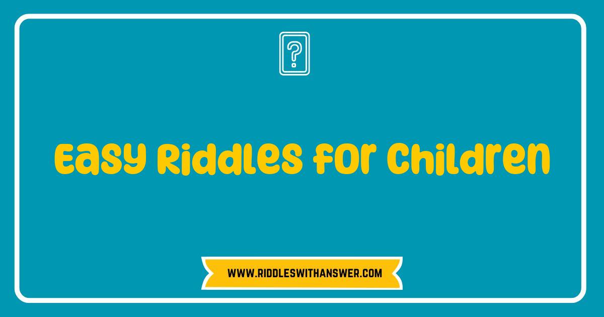 Best Easy Riddles for Children That Will Spark Their Imagination and Fun Best Easy Riddles for Children That Will Spark Their Imagination and Fun