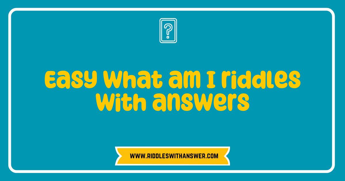 Best Easy What Am I Riddles with Answers to Challenge Your Mind Best Easy What Am I Riddles with Answers to Challenge Your Mind