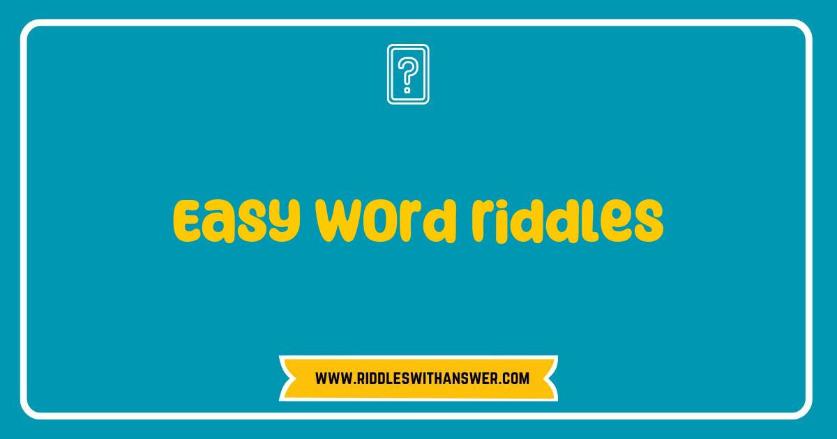Best Easy Word Riddles to Sharpen Your Mind and Have Fun Best Easy Word Riddles to Sharpen Your Mind and Have Fun