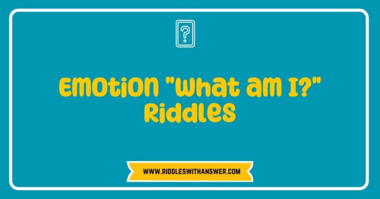 Colorful illustration of a 'What am I?' riddle featuring various emotions like happiness, sadness, and anger, with playful text highlighting engaging riddles that challenge the viewer to guess the emotions depicted. Perfect for enhancing understanding of emotional intelligence through fun and interactive riddles.