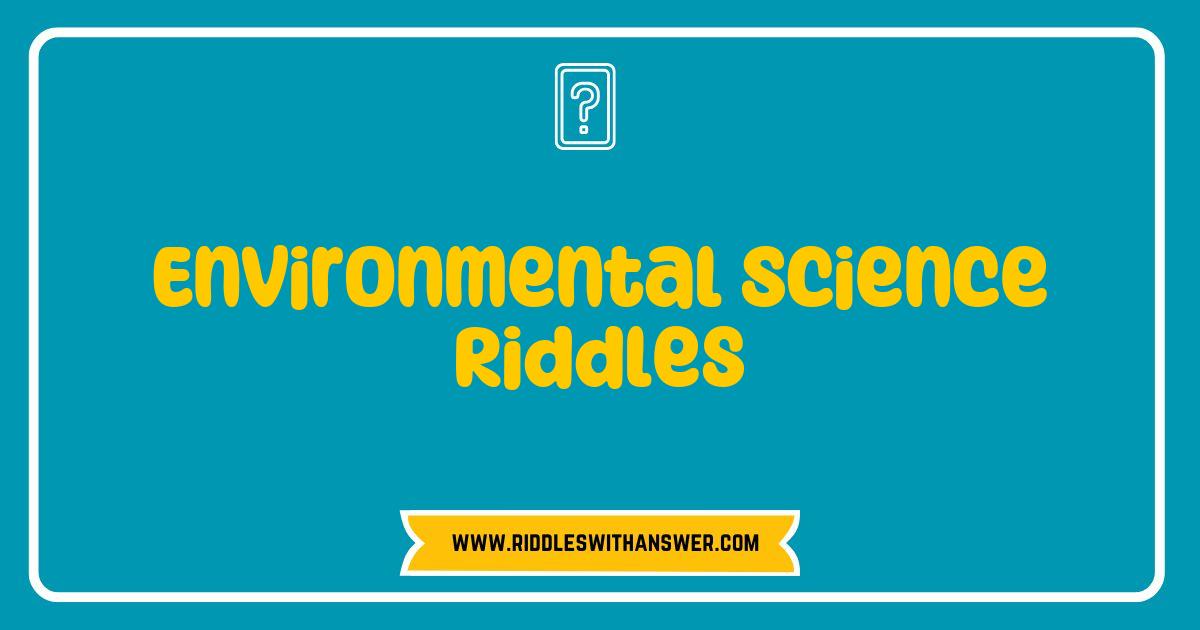 Best Environmental Science Riddles That Will Challenge Your Knowledge and Spark Curiosity Best Environmental Science Riddles That Will Challenge Your Knowledge and Spark Curiosity