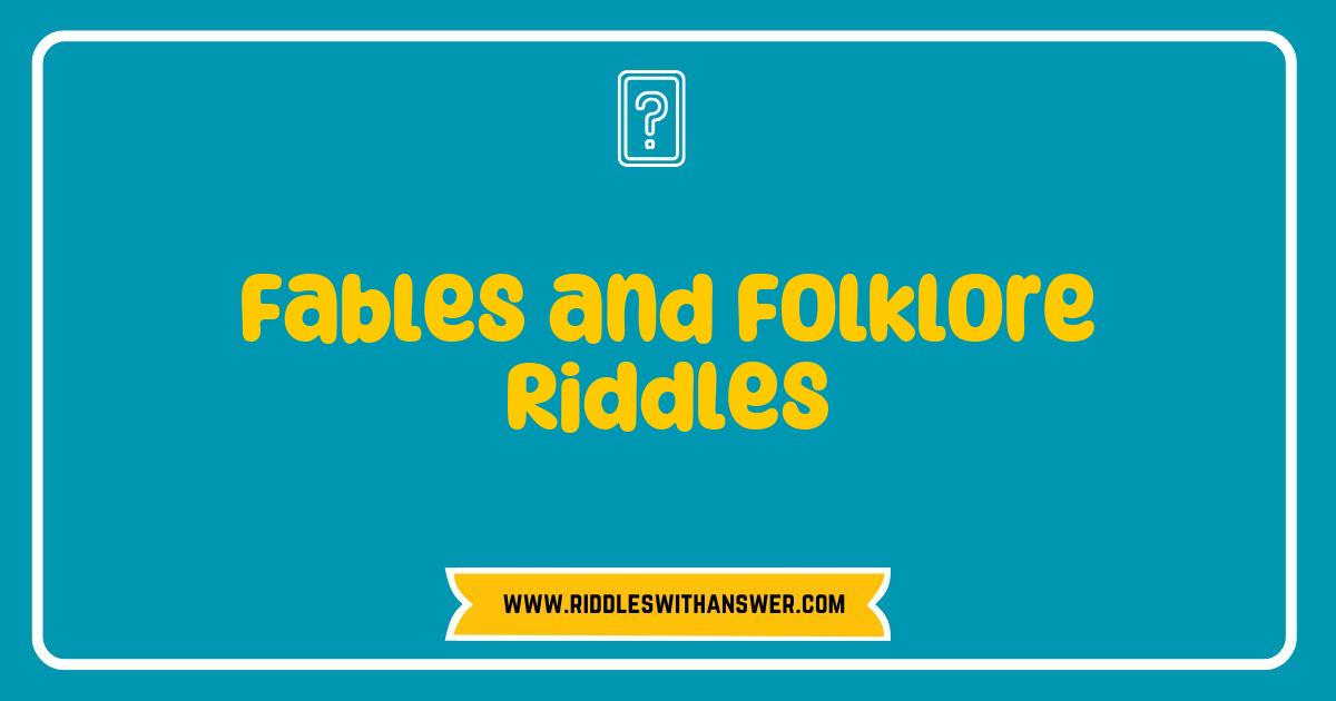 Best Fables and Folklore Riddles Unraveled: Test Your Wit with These Enchanting Puzzles Best Fables and Folklore Riddles Unraveled: Test Your Wit with These Enchanting Puzzles