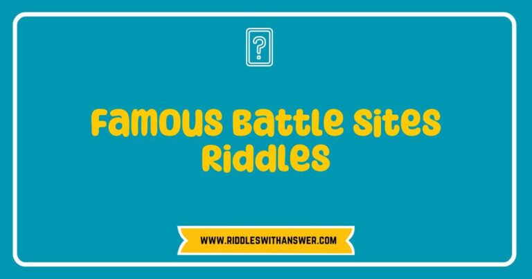 An intriguing collage of famous battle sites riddles, featuring iconic landmarks like Gettysburg, Waterloo, and Thermopylae, with text overlay showcasing clever riddles that challenge history enthusiasts. This image highlights the intersection of education and entertainment, inviting viewers to engage with historical events through captivating riddles related
