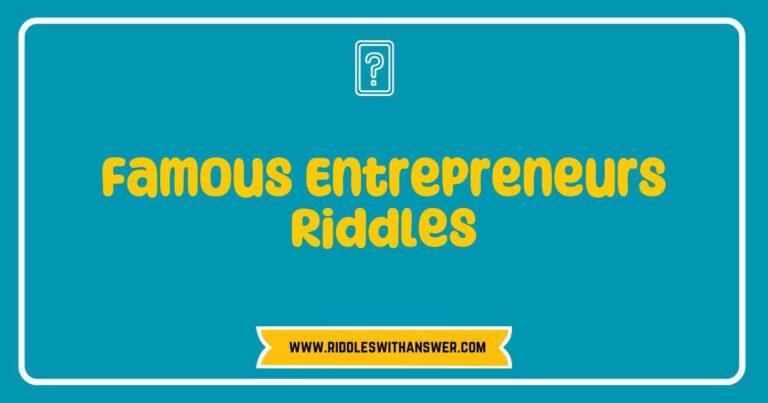 Engaging image featuring a collection of famous entrepreneurs riddles, showcasing colorful graphics and playful fonts. The riddles include intriguing questions about icons like Steve Jobs, Elon Musk, and Oprah Winfrey, inviting viewers to solve brain-teasers related to entrepreneurship and innovation.