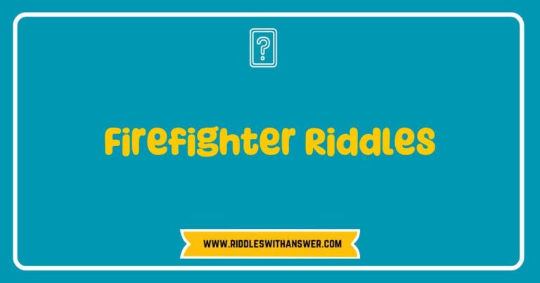 Firefighter riddles featuring playful questions and answers about fire safety and firefighting heroes, showcasing a cartoon firefighter holding a hose, surrounded by flames and smoke. Engaging riddles include 'What do firefighters wear to keep warm? Fireproof pajamas!' and 'Why did the firefighter bring a ladder to