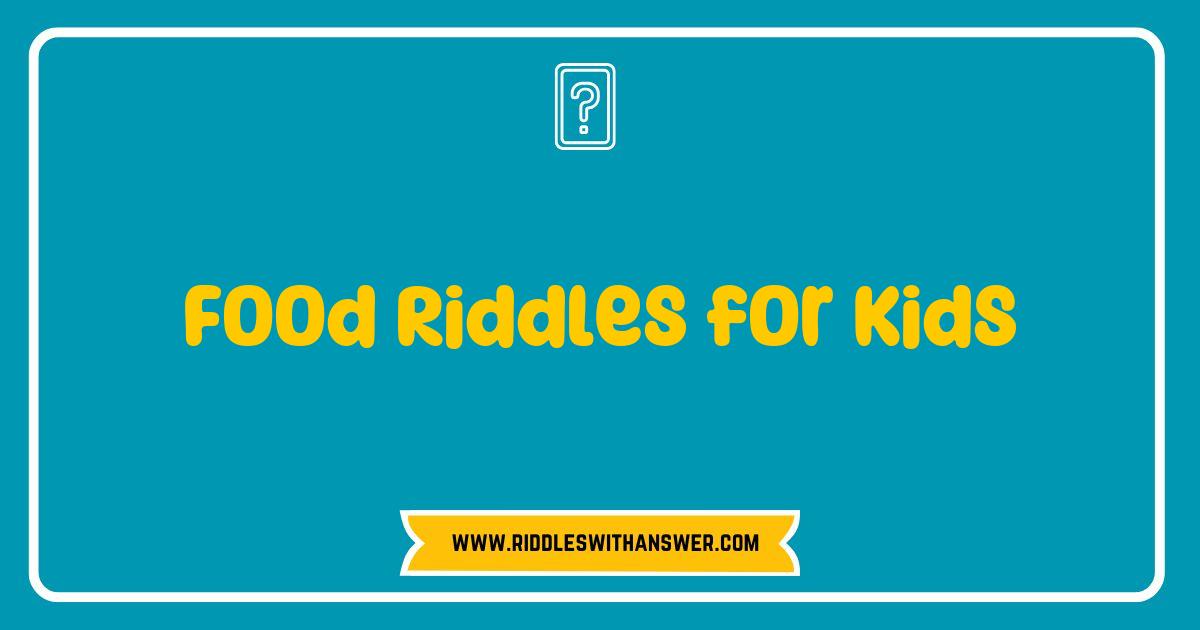 Best Food Riddles for Kids Fun and Tasty Brain Teasers for Young Minds Best Food Riddles for Kids Fun and Tasty Brain Teasers for Young Minds