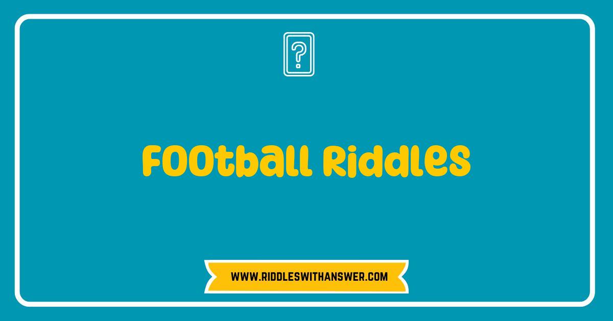 Best Football Riddles That Will Challenge Your Mind and Score Big Laughs Best Football Riddles That Will Challenge Your Mind and Score Big Laughs