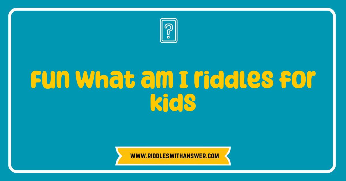 Best Fun What Am I Riddles for Kids That Spark Imagination and Laughter Best Fun What Am I Riddles for Kids That Spark Imagination and Laughter