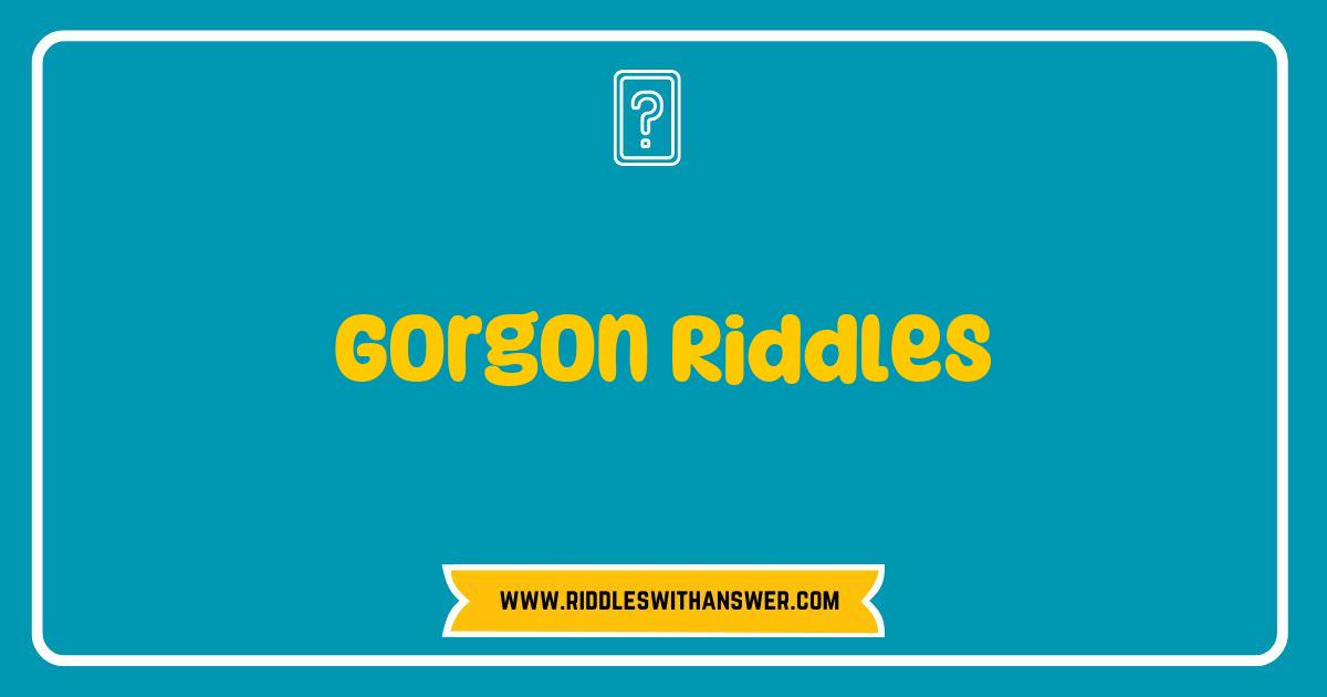Best Gorgon Riddles Unveiled Explore the Mysteries and Legends Behind These Enigmatic Puzzles Best Gorgon Riddles Unveiled Explore the Mysteries and Legends Behind These Enigmatic Puzzles
